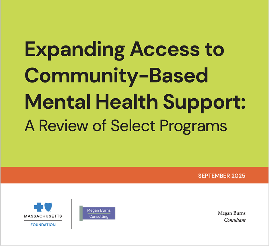 Expanding Access to Community Based Meantal Health Support BCBSMA Foundation report cover
